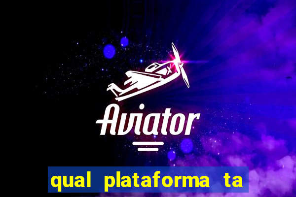 qual plataforma ta pagando mais